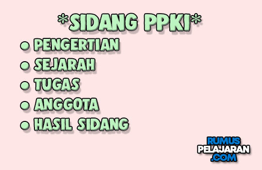 Pengertian PPKI Definisi Sejarah Tugas Anggota dan Hasil Sidang PPKI